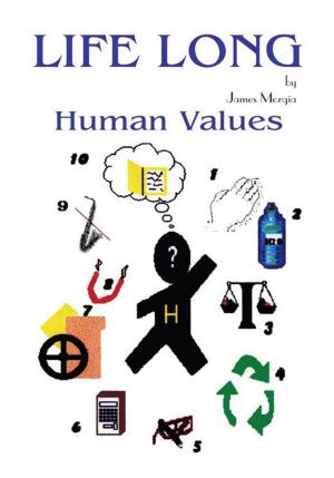 Cover of the book Life Long Human Values by Michael Joseph Francisconi