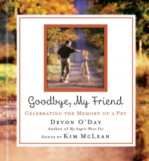 Cover of the book Goodbye, My Friend by Justin Fox Burks