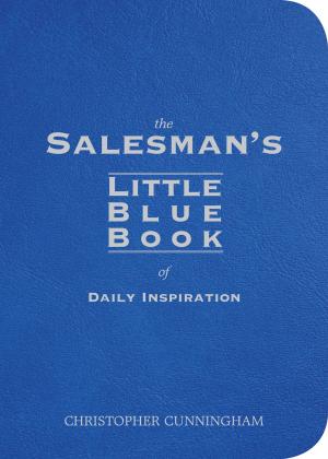 Cover of the book The Salesman's Little Blue Book of Daily Inspiration by Peter J. Leithart