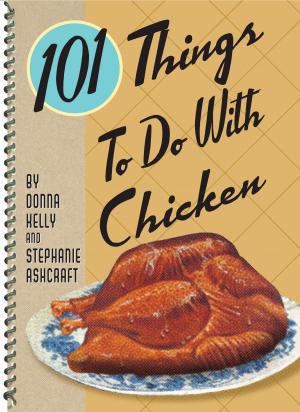 Cover of the book 101 Things to do with Chicken by Ron Wendel