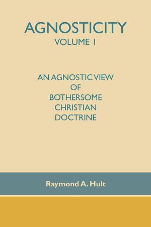 Cover of the book Agnosticity Volume 1 by Marwan Abuhewaij