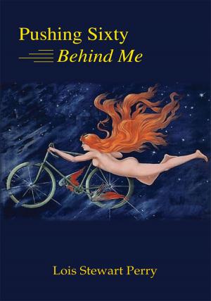 Cover of the book Pushing Sixty Behind Me by Eliot W. Aaron