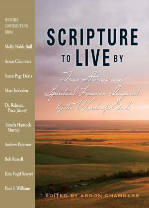 Cover of the book Scripture To Live By by Carolyn Dean, Valentine Dmitriev, Donna Raskin