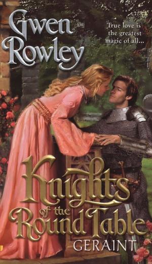 Cover of the book Knights of the Round Table: Geraint by Jennifer Ashley
