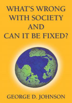 Book cover of What's Wrong with Society and Can It Be Fixed?