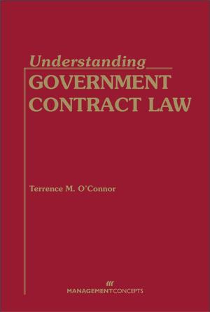 Cover of the book Understanding Government Contract Law by Terrence M. O'Connor