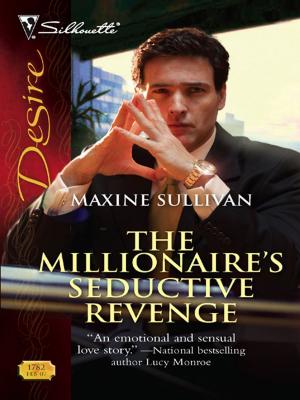 Cover of the book The Millionaire's Seductive Revenge by Justine Davis