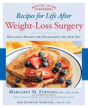 Cover of Recipes for Life After Weight-Loss Surgery: Delicious Dishes for Nourishing the New You