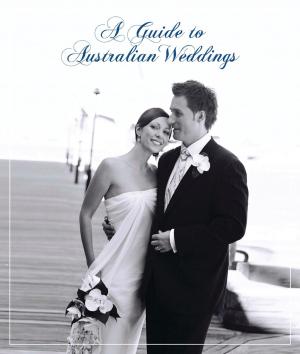 Cover of the book Guide to Australian Weddings by Laura Schaefer