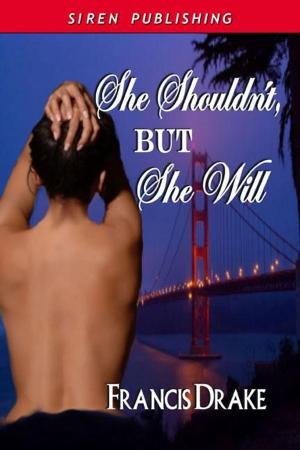 Cover of the book She Shouldn't But She Will by Marcy Jacks
