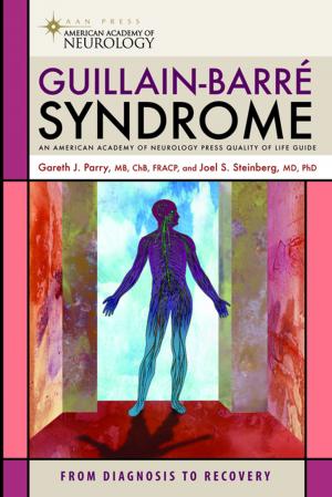 Cover of the book Guillain-Barre Syndrome by Jill Harrison, PhD, Daniel Weisman, MSW, PhD, Joseph Zornado, PhD