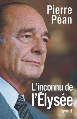 Cover of the book L'inconnu de l'Elysée by Régine Deforges