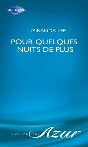 Cover of the book Pour quelques nuits de plus (Harlequin Azur) by Sylvie de Seins