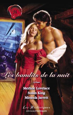 bigCover of the book Les bandits de la nuit (Harlequin Les Historiques) by 