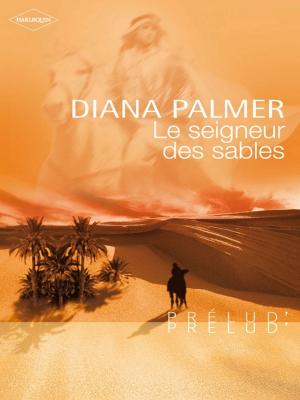 Cover of the book Le seigneur des sables (Harlequin Prélud') by Kristen Robinette