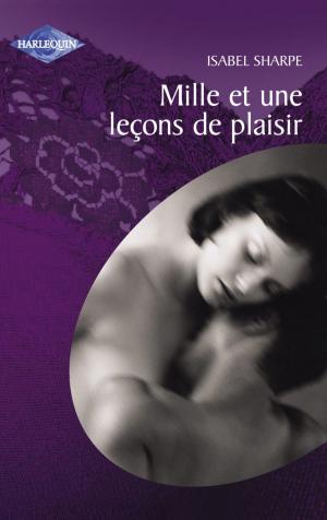 Book cover of Mille et une leçons de plaisir (Harlequin Audace)