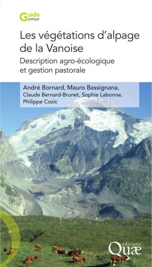 Book cover of Les végétations d'alpage de la Vanoise. Description agro-écologique et gestion pastorale