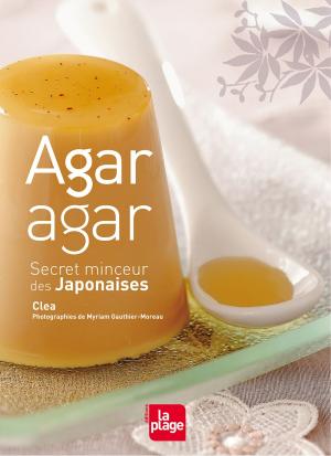 Cover of the book Agar-Agar secret minceur des Japonaises by Collectif