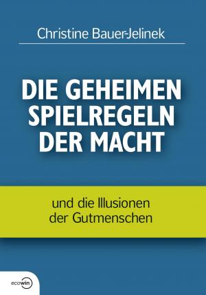 Cover of the book Die geheimen Spielregeln der Macht by Inge Kloepfer, Omer Meir Wellber