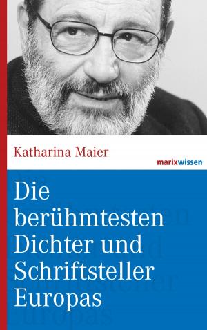 Cover of the book Die berühmtesten Dichter und Schriftsteller Europas by Fritz Krafft
