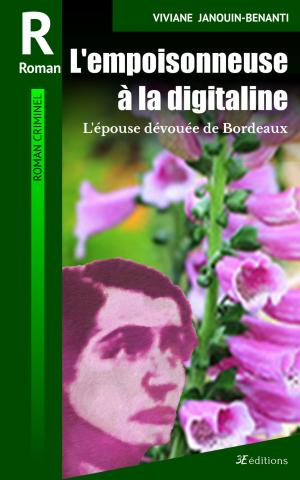 Cover of the book L'empoisonneuse à la digitaline by Serge Janouin-Benanti