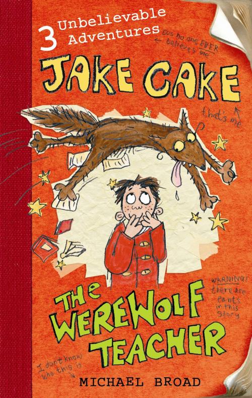 Cover of the book Jake Cake: The Werewolf Teacher by Michael Broad, Penguin Books Ltd