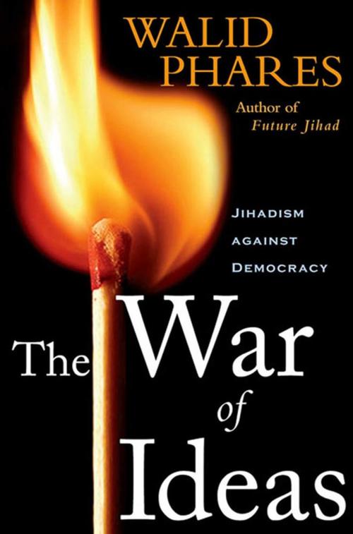 Cover of the book The War of Ideas by Walid Phares, St. Martin's Press