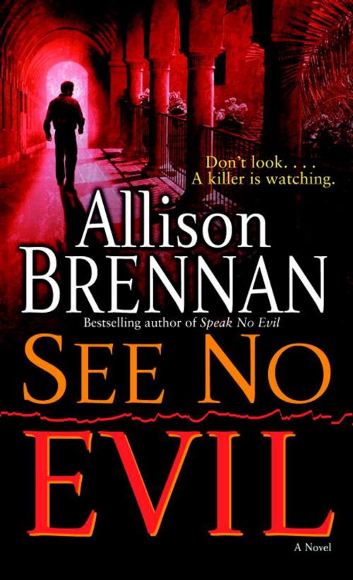Cover of the book See No Evil by Allison Brennan, Random House Publishing Group
