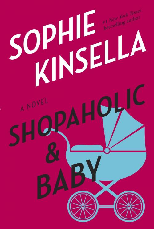 Cover of the book Shopaholic & Baby by Sophie Kinsella, Random House Publishing Group