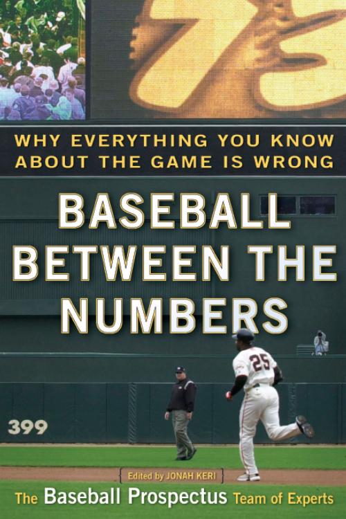 Cover of the book Baseball Between the Numbers by Jonah Keri, Baseball Prospectus, Basic Books