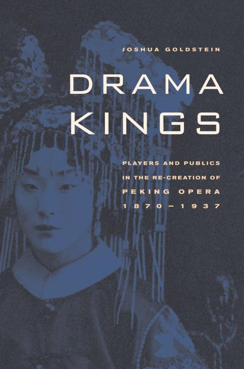 Cover of the book Drama Kings by Joshua Goldstein, University of California Press