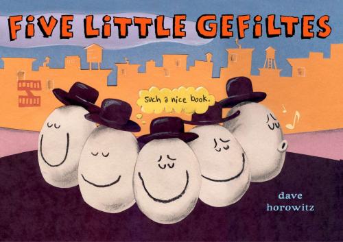 Cover of the book Five Little Gefiltes by Dave Horowitz, Penguin Young Readers Group