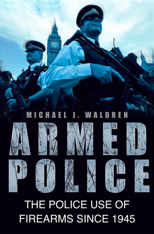 Cover of the book Armed Police by Mike Waldren, The History Press