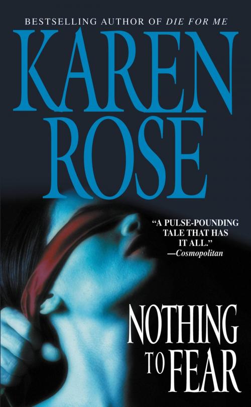 Cover of the book Nothing To Fear by Karen Rose, Grand Central Publishing