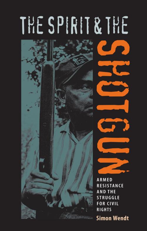 Cover of the book The Spirit and the Shotgun by Simon Wendt, University Press of Florida