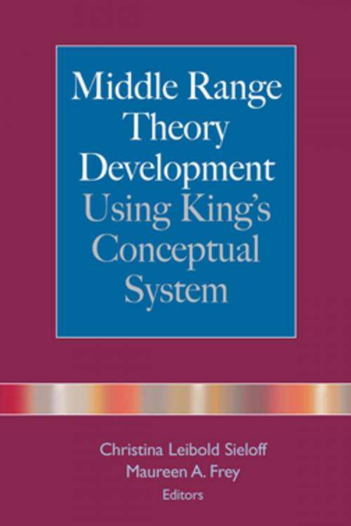 Cover of the book Middle Range Theory Development Using King's Conceptual System by , Springer Publishing Company