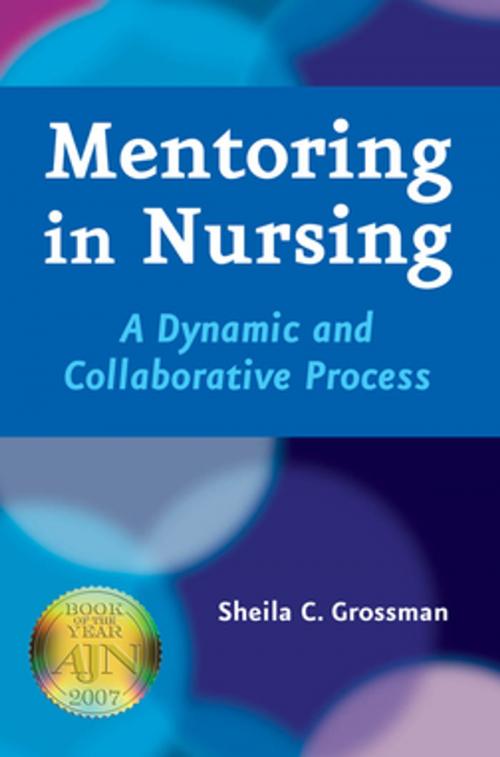 Cover of the book Mentoring in Nursing by Sheila C. Grossman, PhD, APRN-BC, Springer Publishing Company