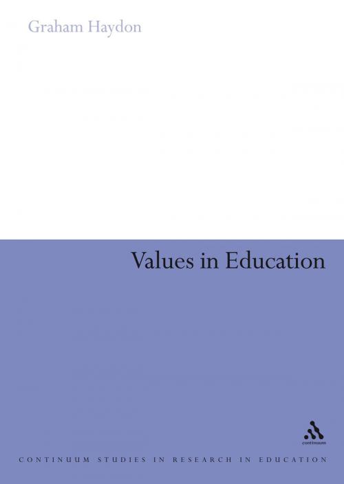 Cover of the book Values in Education by Dr Graham Haydon, Bloomsbury Publishing