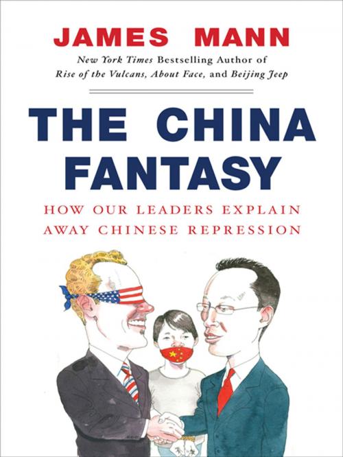 Cover of the book The China Fantasy by James Mann, Penguin Publishing Group