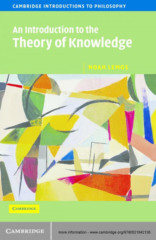 Cover of the book An Introduction to the Theory of Knowledge by Noah Lemos, Cambridge University Press