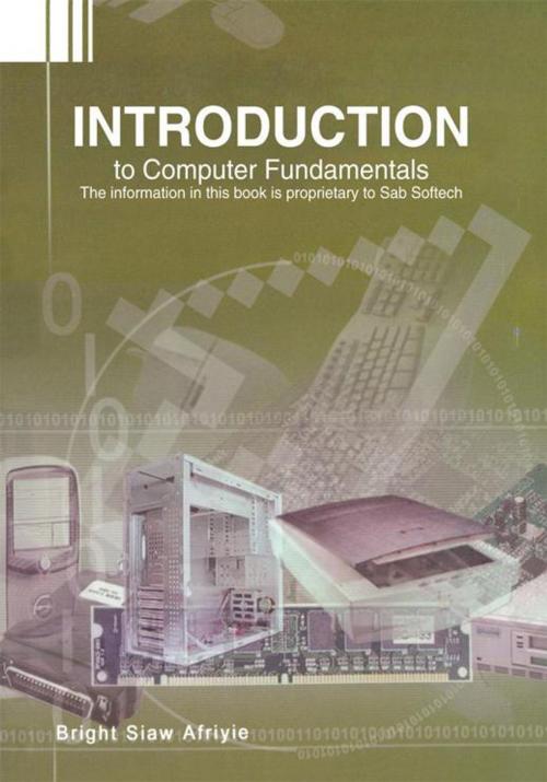 Cover of the book Introduction to Computer Fundamentals by Bright Siaw Afriyie, Trafford Publishing