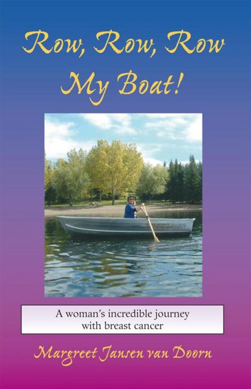 Cover of the book Row, Row, Row My Boat! by Margreet Jensen van Dorm, Trafford Publishing