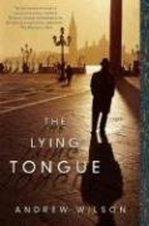 Cover of the book The Lying Tongue by Andrew Wilson, Atria Books