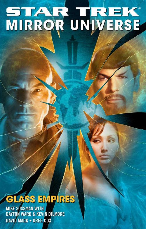 Cover of the book Star Trek: Mirror Universe: Glass Empires by David Mack, Greg Cox, Mike Sussman, Dayton Ward, Kevin Dilmore, Pocket Books/Star Trek