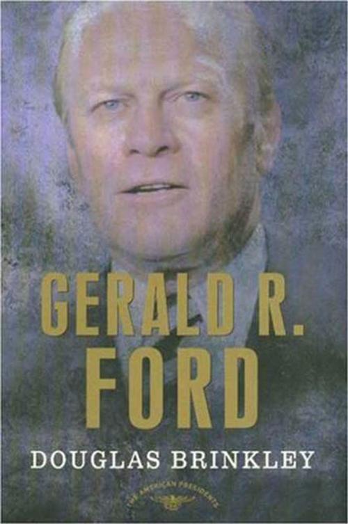 Cover of the book Gerald R. Ford by Douglas Brinkley, Henry Holt and Co.