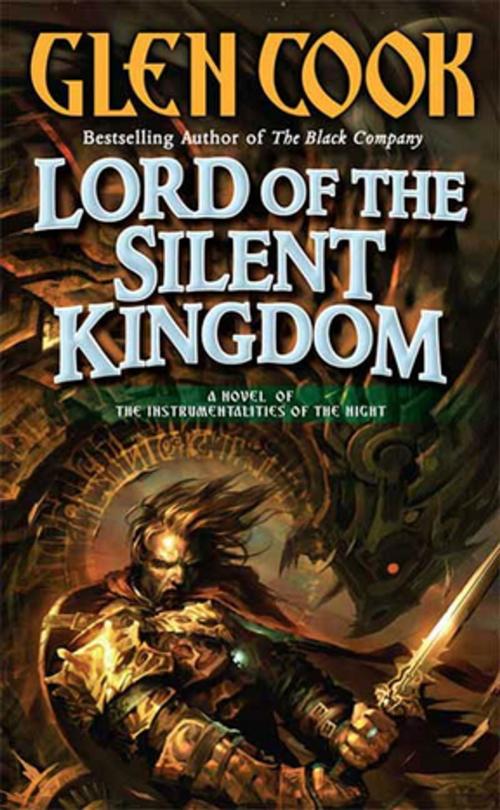 Cover of the book Lord of the Silent Kingdom by Glen Cook, Tom Doherty Associates
