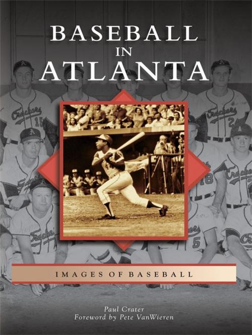 Cover of the book Baseball in Atlanta by Paul Crater, Arcadia Publishing Inc.