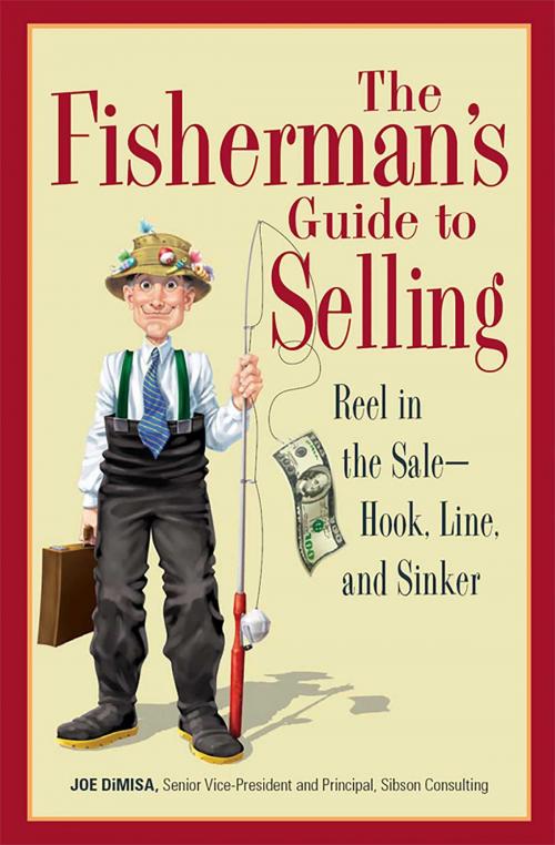 Cover of the book The Fisherman's Guide To Selling by Joe DiMisa, Adams Media