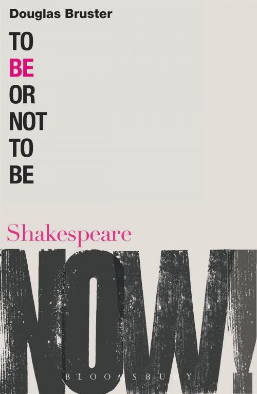 Cover of the book To Be or Not to Be by Professor Douglas Bruster, Bloomsbury Publishing