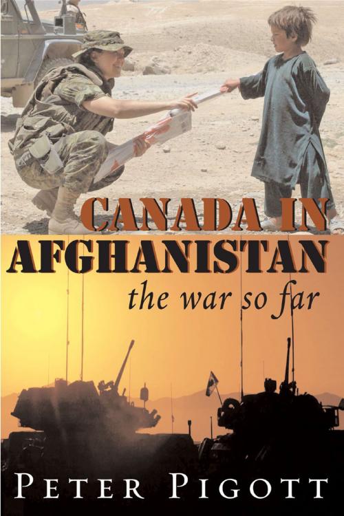 Cover of the book Canada in Afghanistan by Peter Pigott, Dundurn